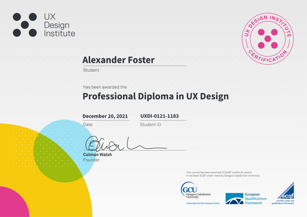 Alexander Foster - Professional Diploma in UX Design from the UX Design Institute and credit rated by Glasgow Caledonian University
